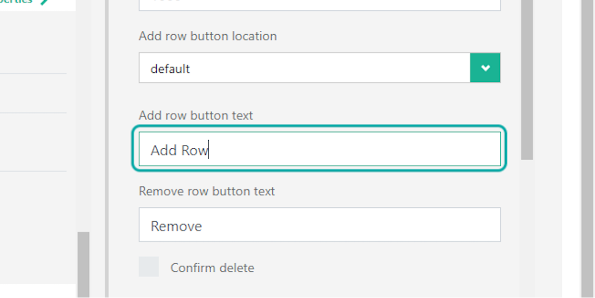 You have the option to change the text on the buttons for "Add row" and "Remove row" if you'd like: 