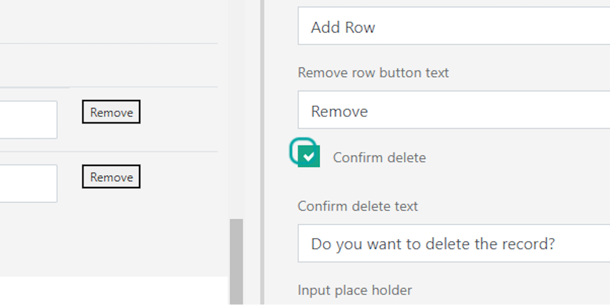 If you want the applicant to get a confirmation before deleting a row, Check Confirm delete checkbox